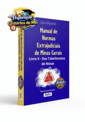 E-book do Manual de Normas Extrajudiciais de Minas Gerais – Livro II – Dos Tabelionatos de Notas, com teoria sobre o Provimento Conjunto 93/2020, autoria de Eduardo Lopes Machado.