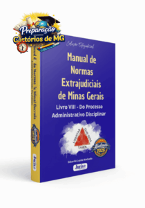 E-book do Manual de Normas Extrajudiciais de Minas Gerais – Livro VIII – Do Processo Administrativo e Disciplinar (PAD), fundamentado no Provimento Conjunto 93/2020, por Eduardo Lopes Machado.