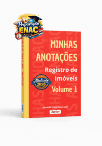E-book Minhas Anotações: Registro de Imóveis – Volume 1, com dicas práticas e teóricas sobre o serviço registral imobiliário, autoria de Eduardo Lopes Machado.