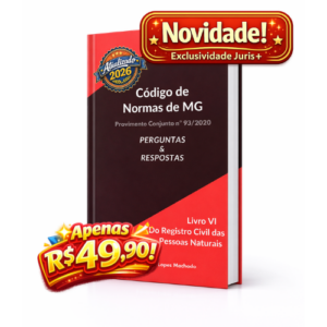 E-book de Perguntas e Respostas sobre o Código de Normas de Minas Gerais – Livro VI (Do Registro Civil das Pessoas Naturais), conforme o Provimento Conjunto nº 93/2020, autoria de Eduardo Lopes Machado.